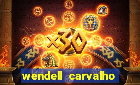 wendell carvalho reclame aqui